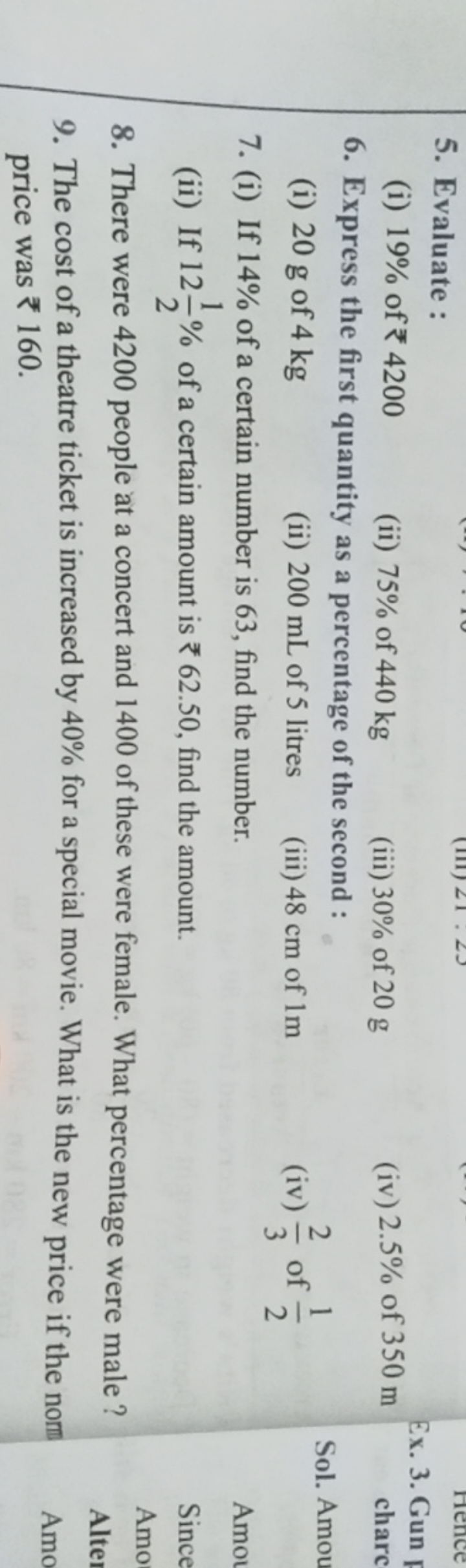 5. Evaluate :
(i) 19% of ₹ 4200
(ii) 75% of 440 kg
(iii) 30% of 20 g
(