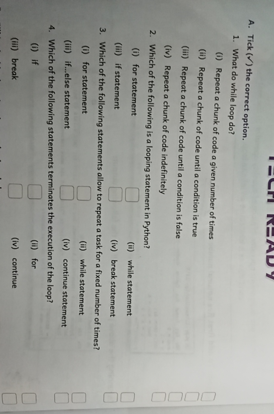 A. Tick (✓) the correct option.
1. What do while loop do?
(i) Repeat a