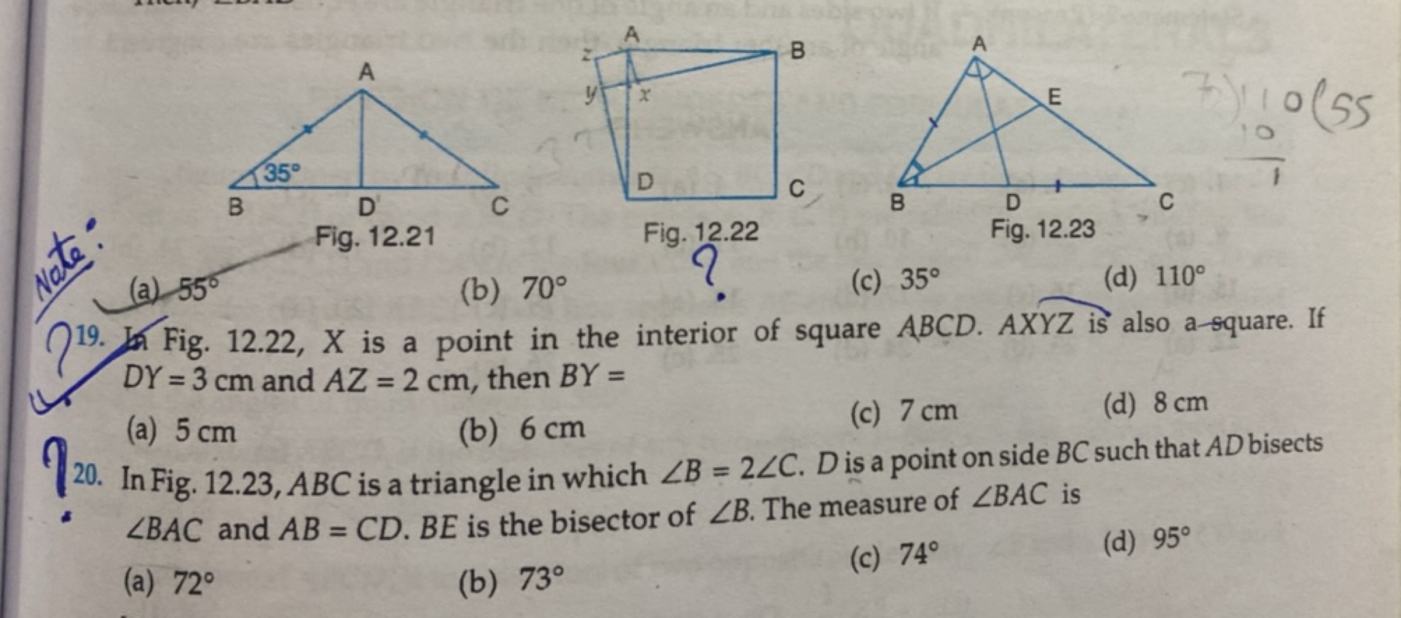 

Fig. 12.21
Fig. 12.22 (a) 55∘
Fig. 12.23(55
(c) 35∘
(d) 110∘
?19. Fi