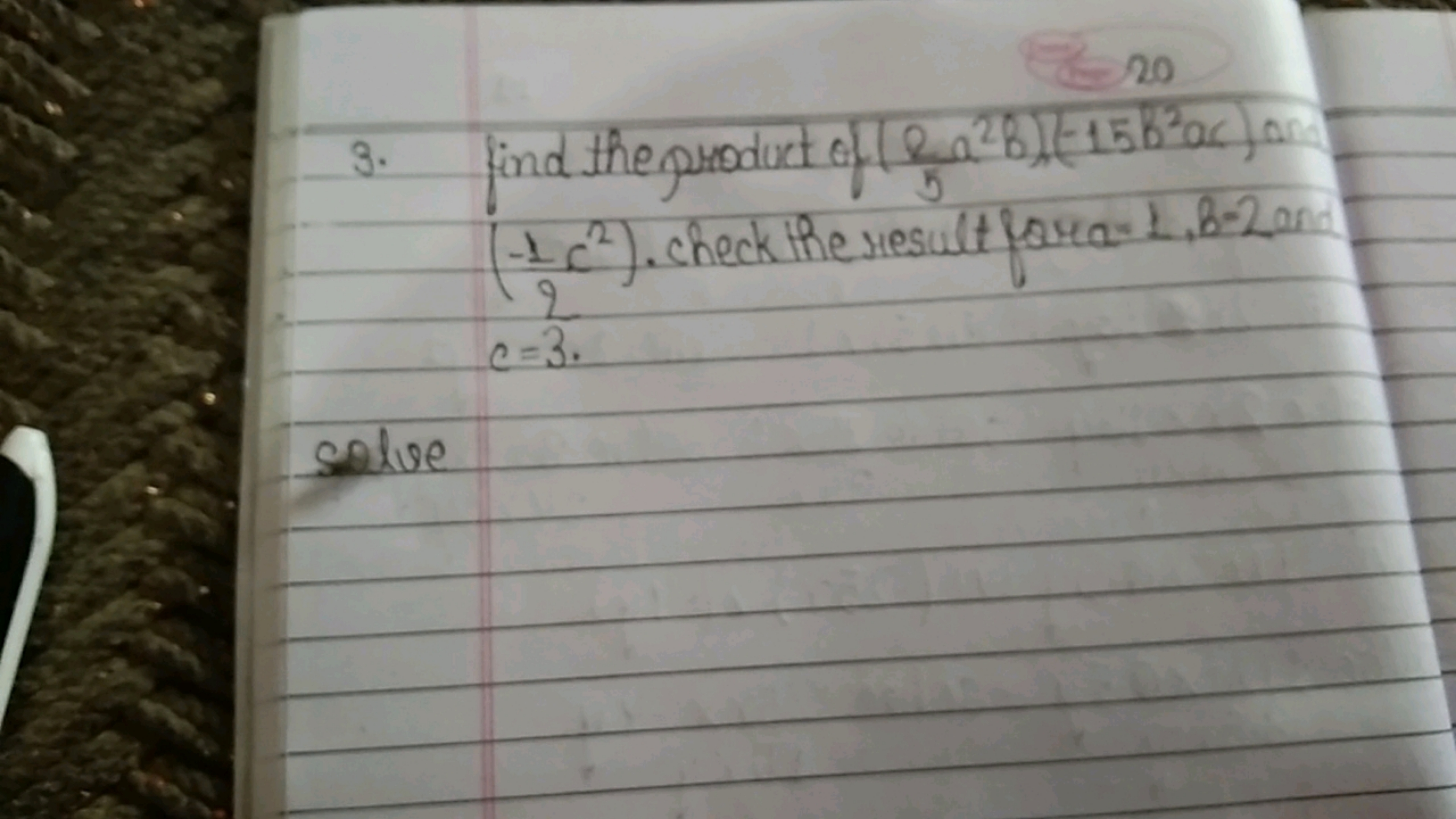 3.
solve
720
find the product of (8 a² B)(158³ac
5
1 c²). check the re