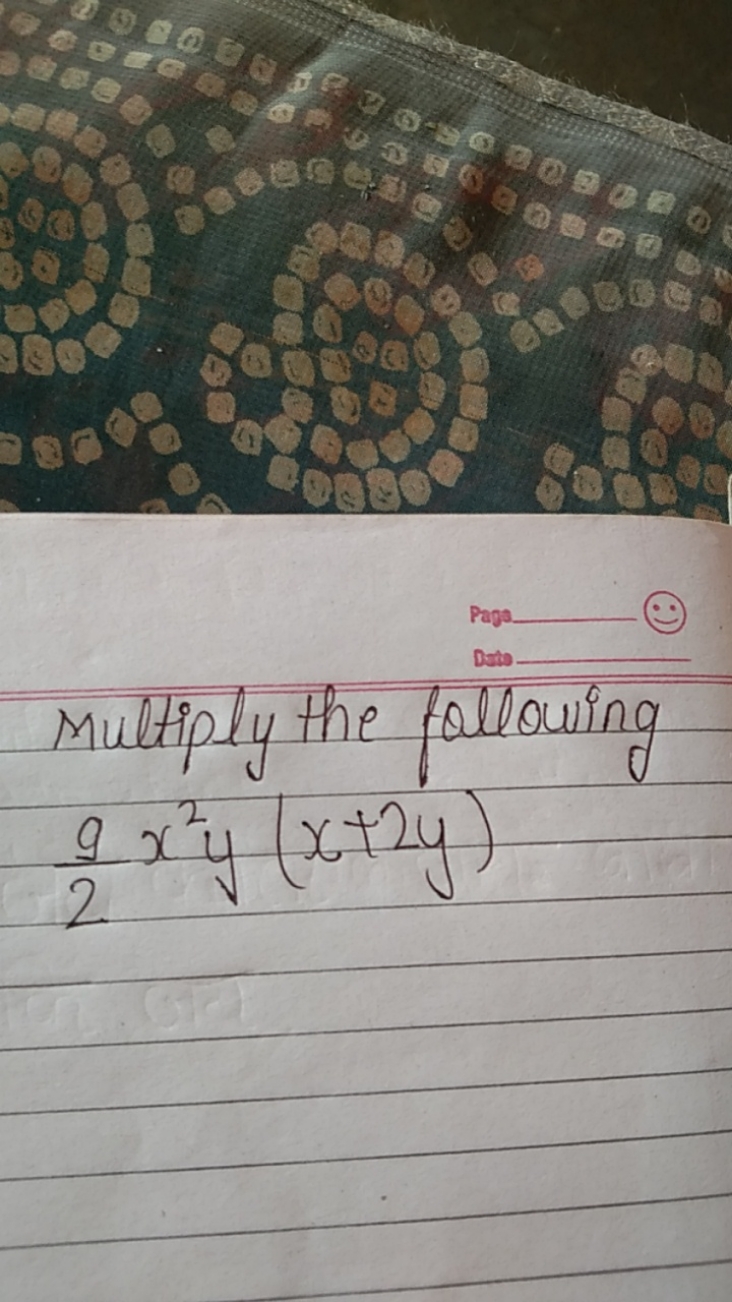 Multiply the following
29​x2y(x+2y)