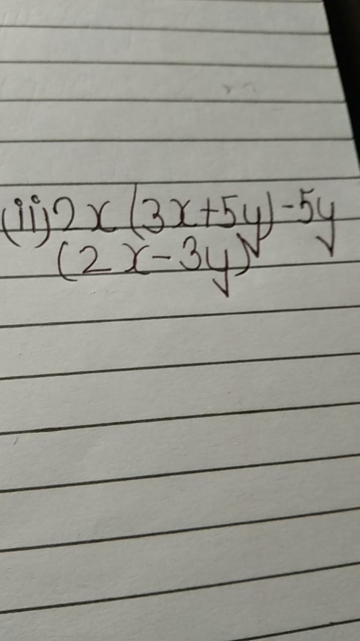 (ii) 2x(3x+5y)−5y
(2x−3y)′