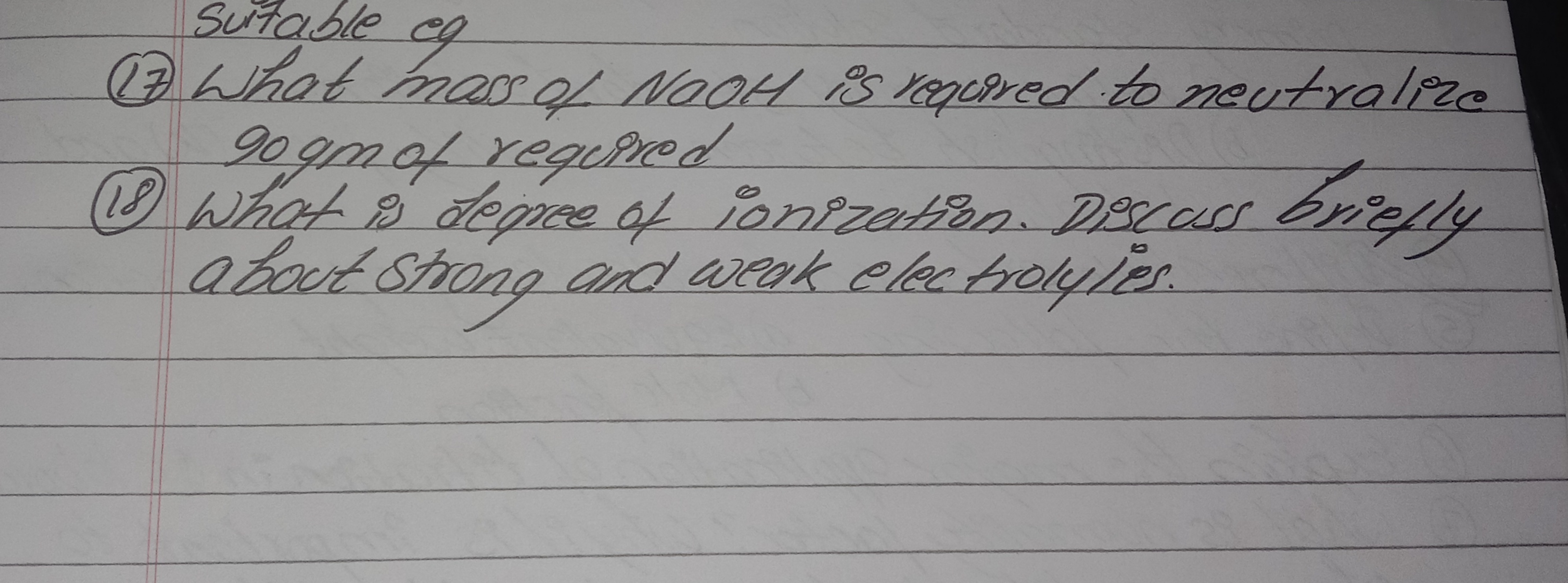 Surtable af
(17) What mass of NaOH is required to neutralire
(18) What