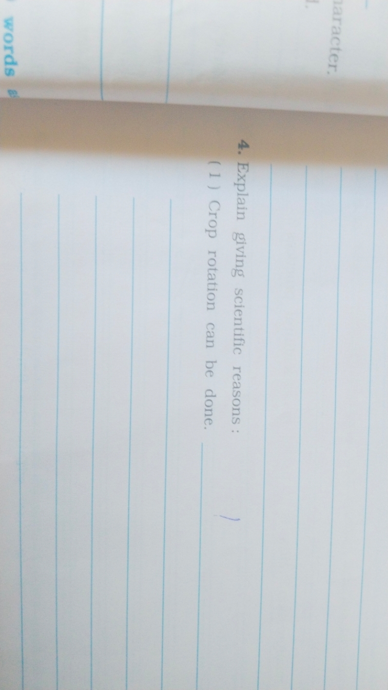 4. Explain giving scientific reasons:
(1) Crop rotation can be done.