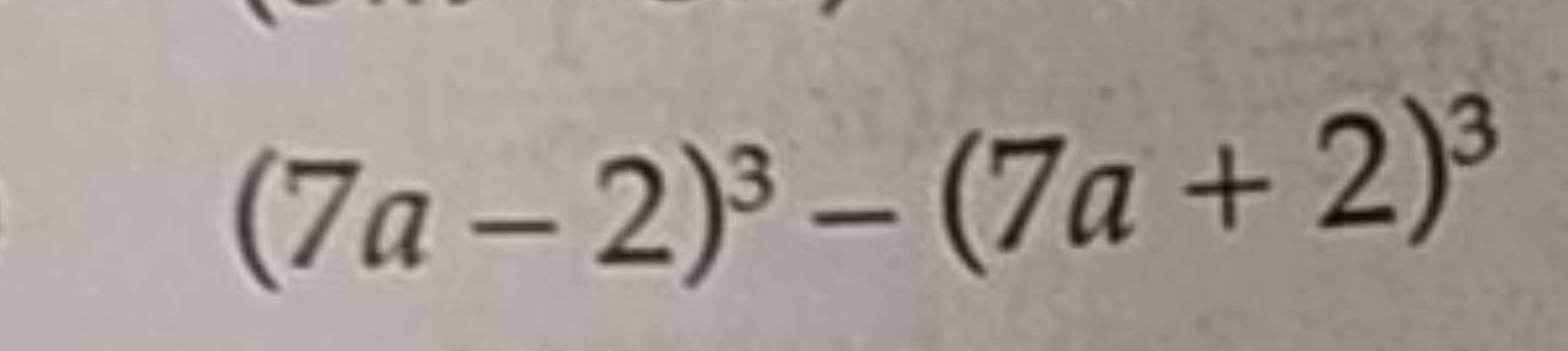 (7a−2)3−(7a+2)3