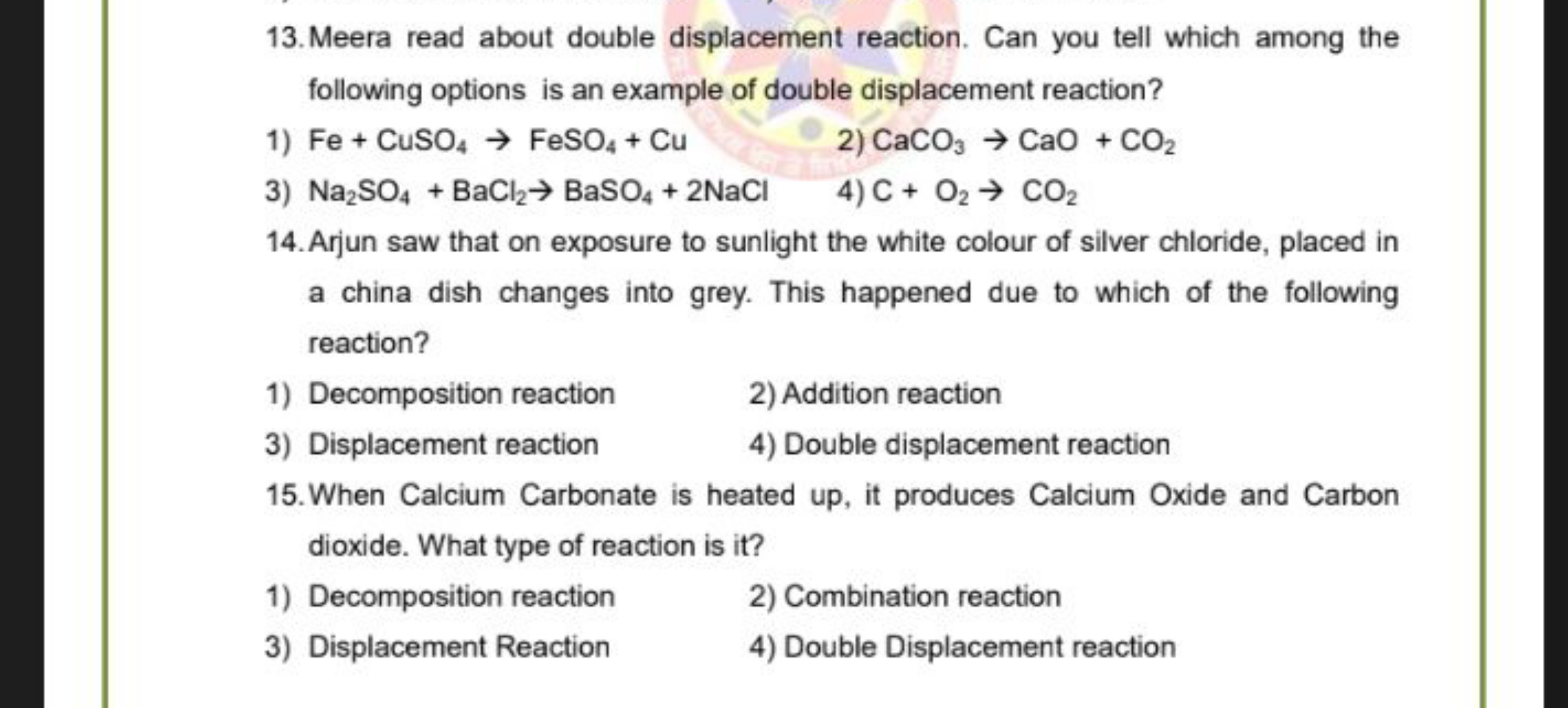 13. Meera read about double displacement reaction. Can you tell which 