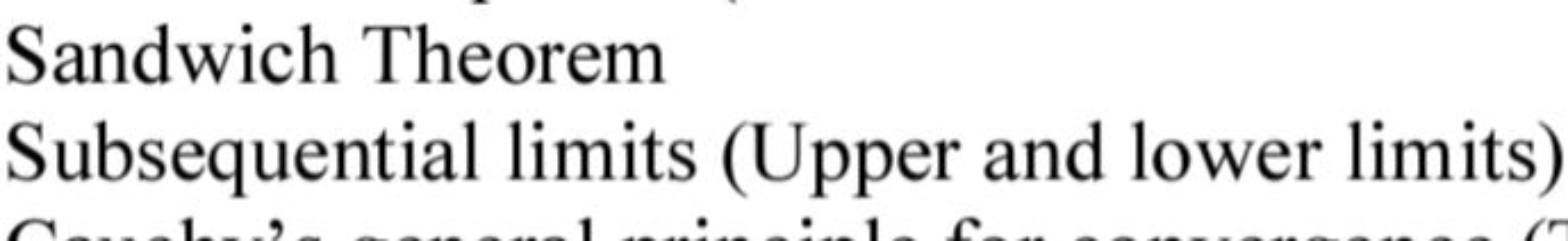 Sandwich Theorem Subsequential limits (Upper and lower limits)