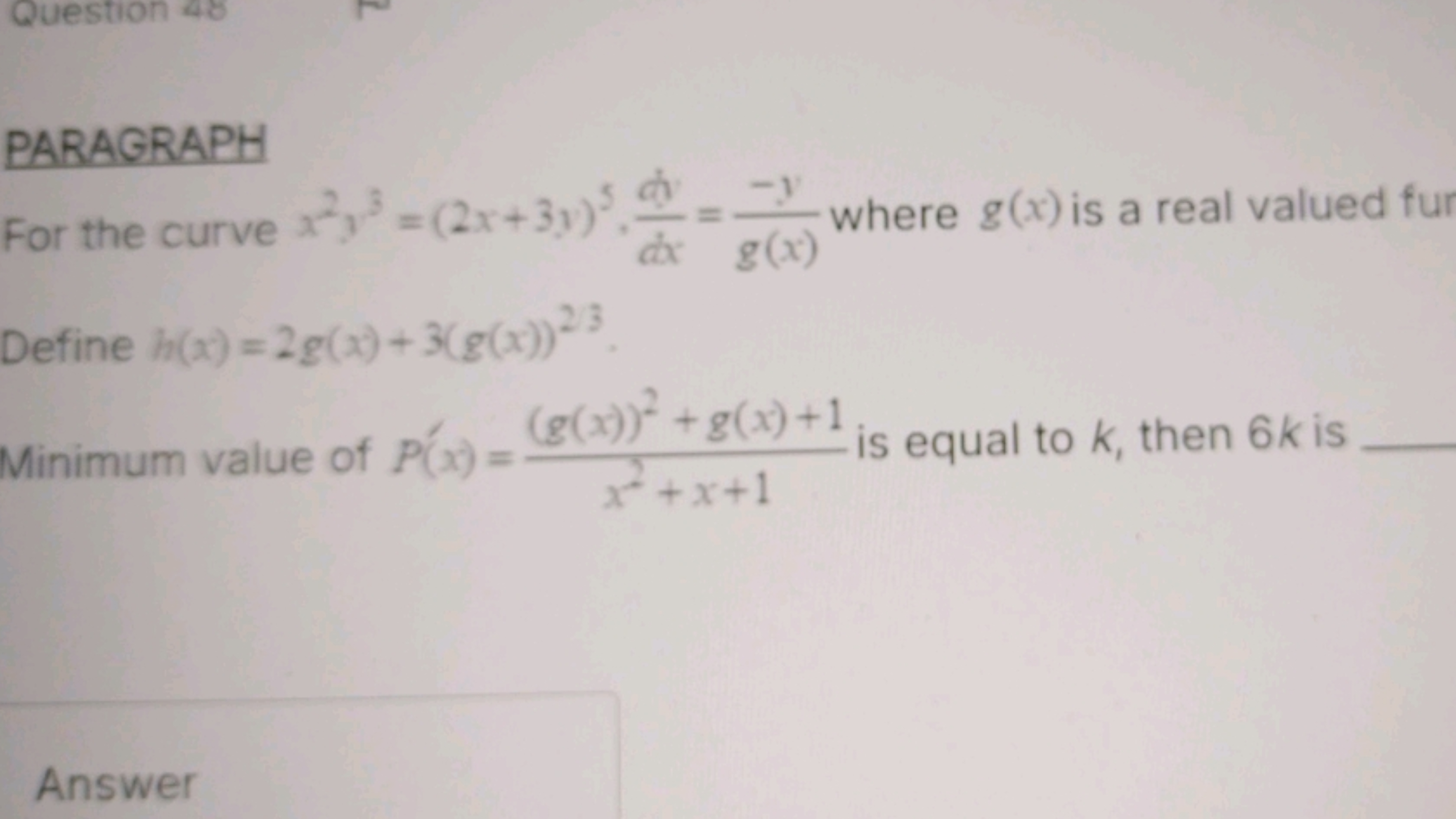 PARAGRAPH
For the curve x2y3=(2x+3y)5⋅dxdy​=g(x)−y​ where g(x) is a re