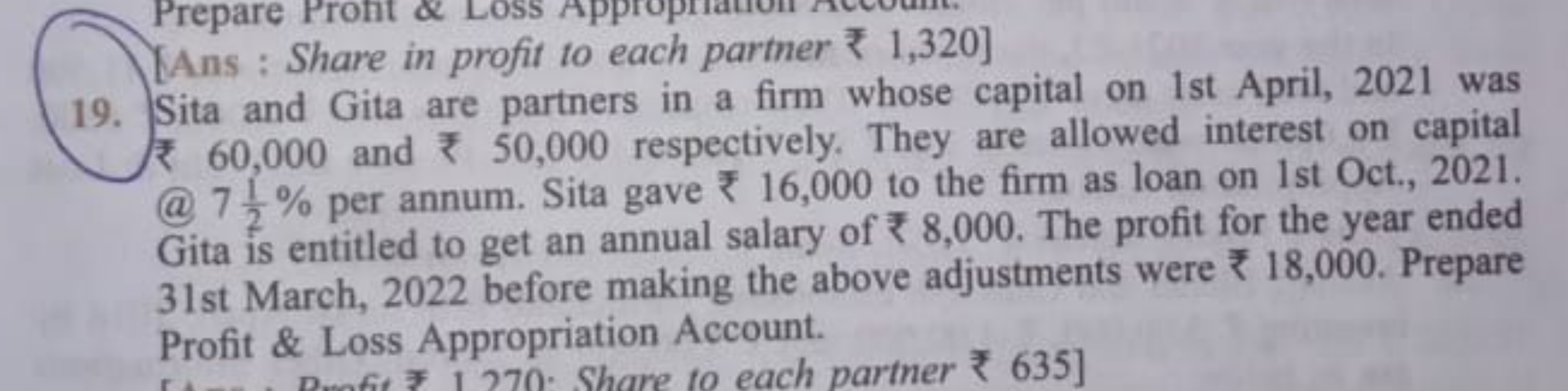 19. Sita and Gita are partners in a firm whose capital on 1st April, 2