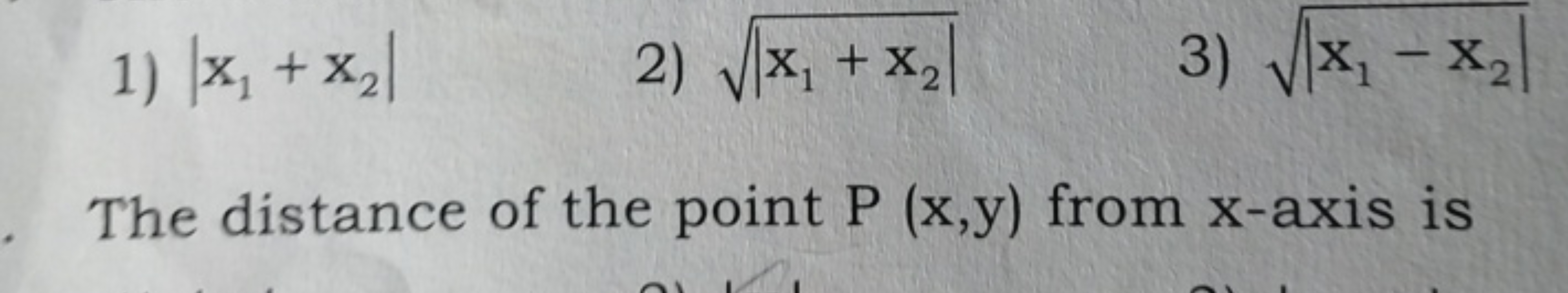 1) ∣x1​+x2​∣
2) ∣x1​+x2​∣​
3) ∣x1​−x2​∣​

The distance of the point P(