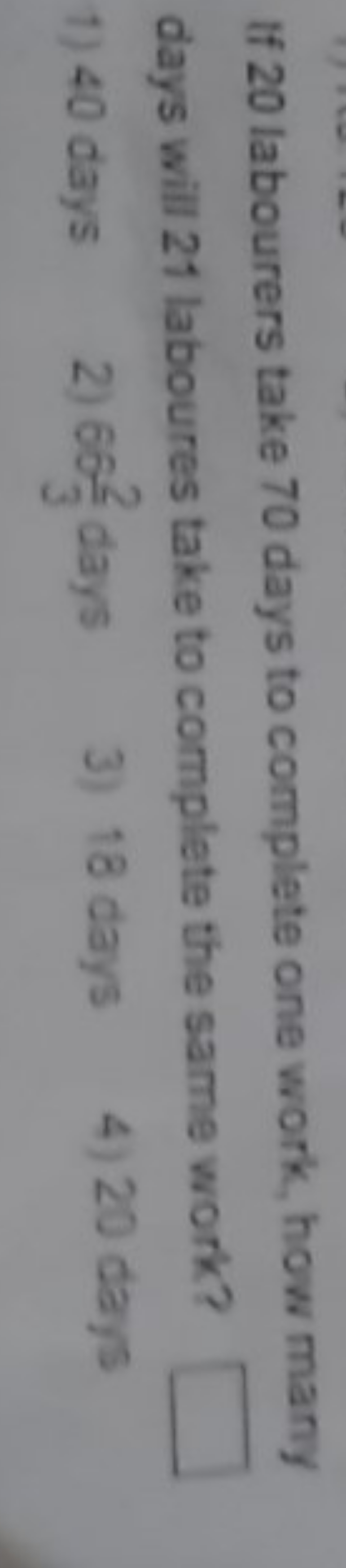 If 20 labourers take 70 days to complete one work, how many days will 