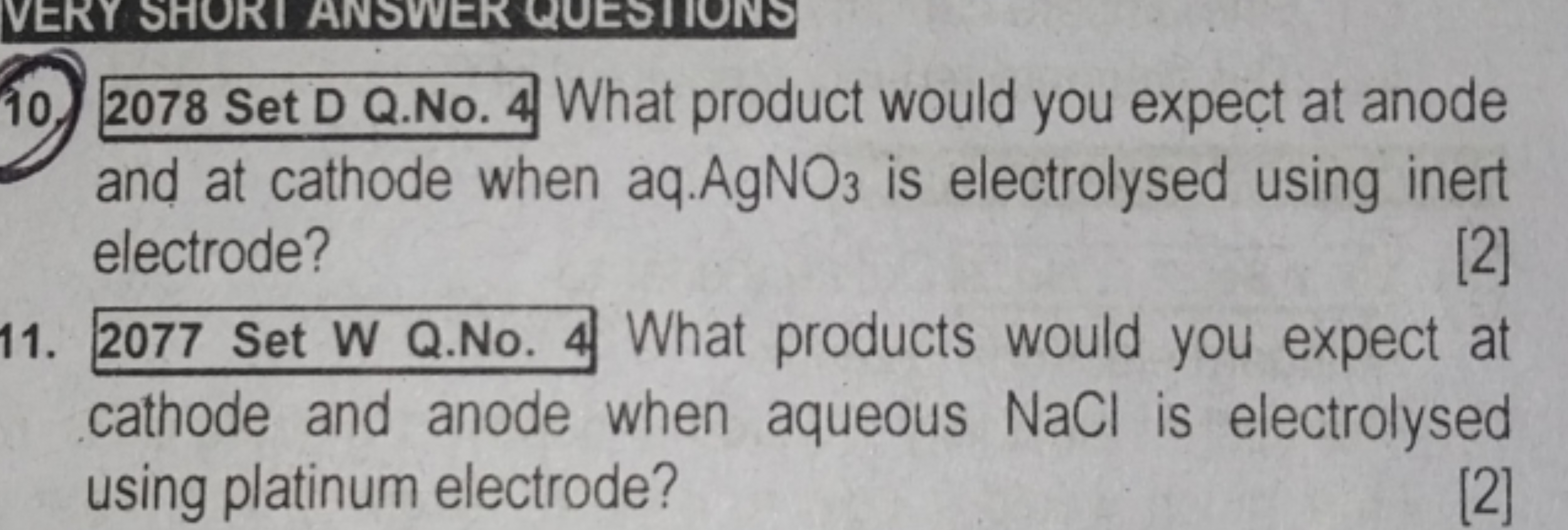 10. 2078 Set D Q.No. 4 What product would you expect at anode and at c