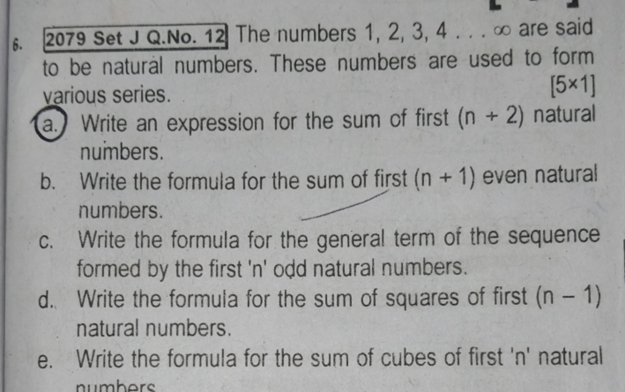 6. 2079 Set J Q.No. 12 The numbers 1, 2, 3, 4…∞ are said to be natural