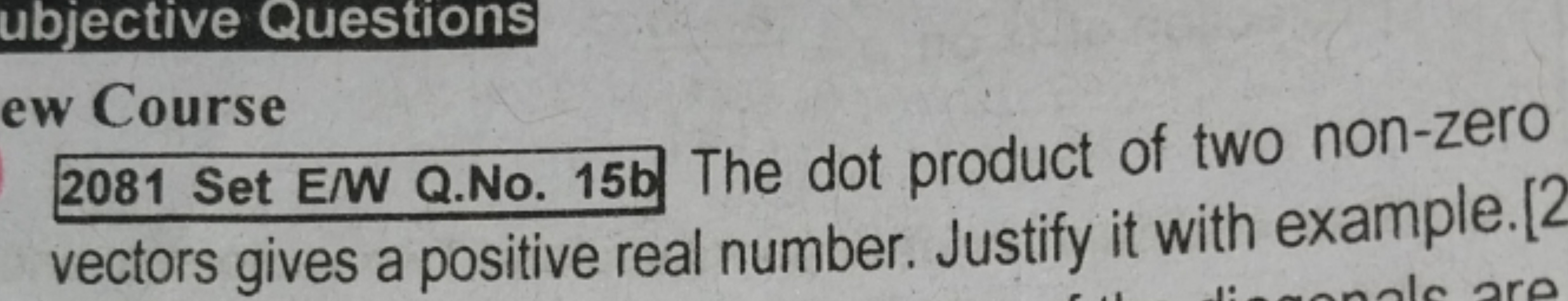 ew Course
2081 Set E/W Q.No. 15b The dot product of two non-zero vecto