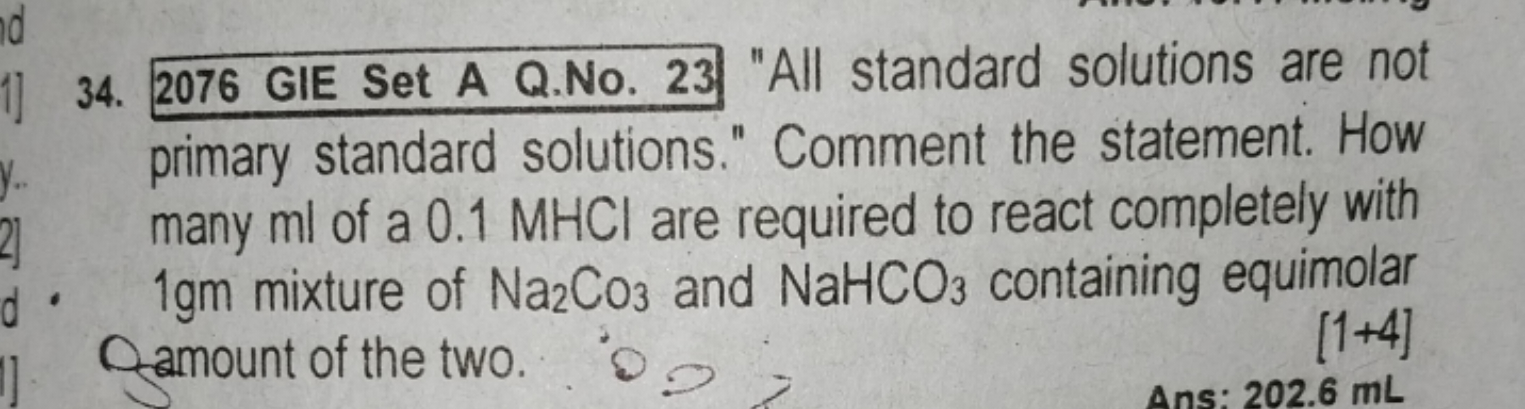 34. 2076 GIE Set A Q.No. 23 "All standard solutions are not primary st