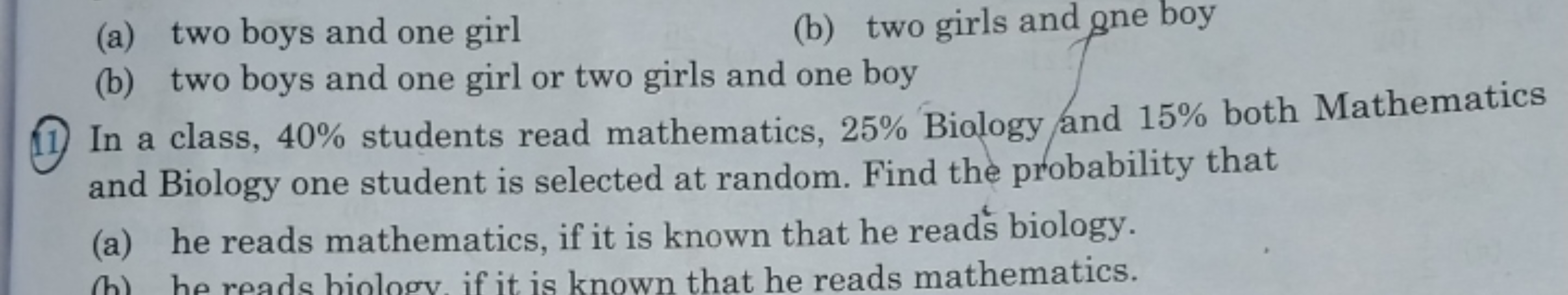 (a) two boys and one girl
(b) two girls and one boy
(b) two boys and o