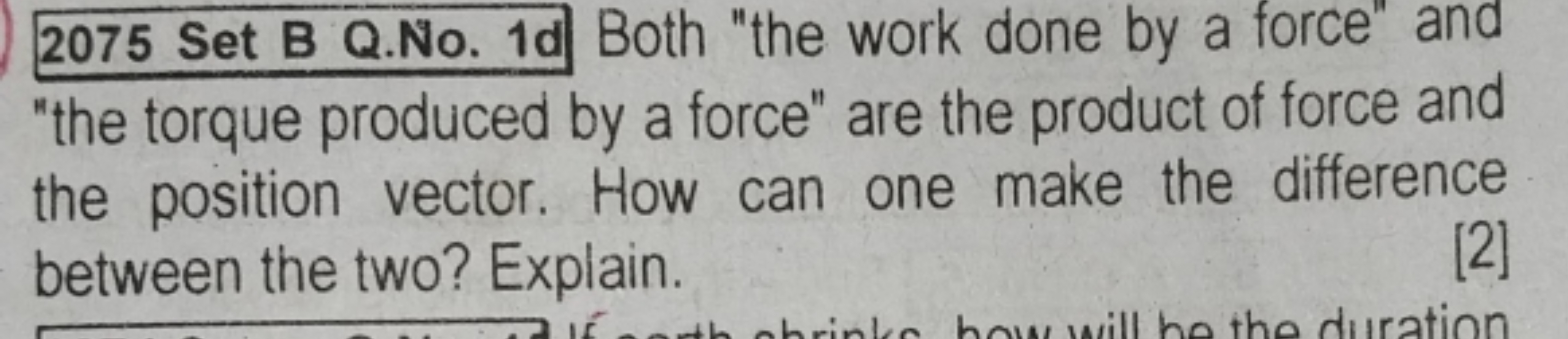 2075 Set B Q.No. 1d Both "the work done by a force" and "the torque pr