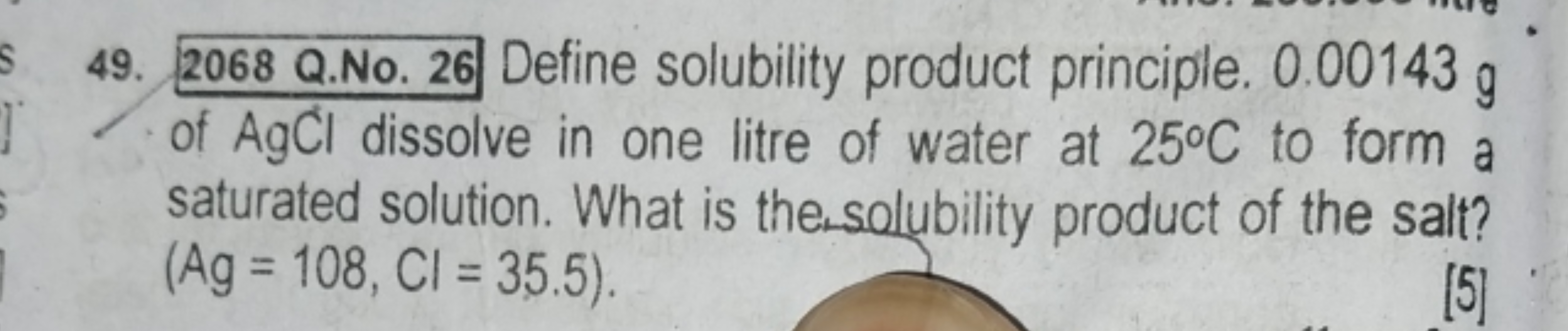 49. 2068 Q.No. 26 Define solubility product principle. 0.00143 g of Ag