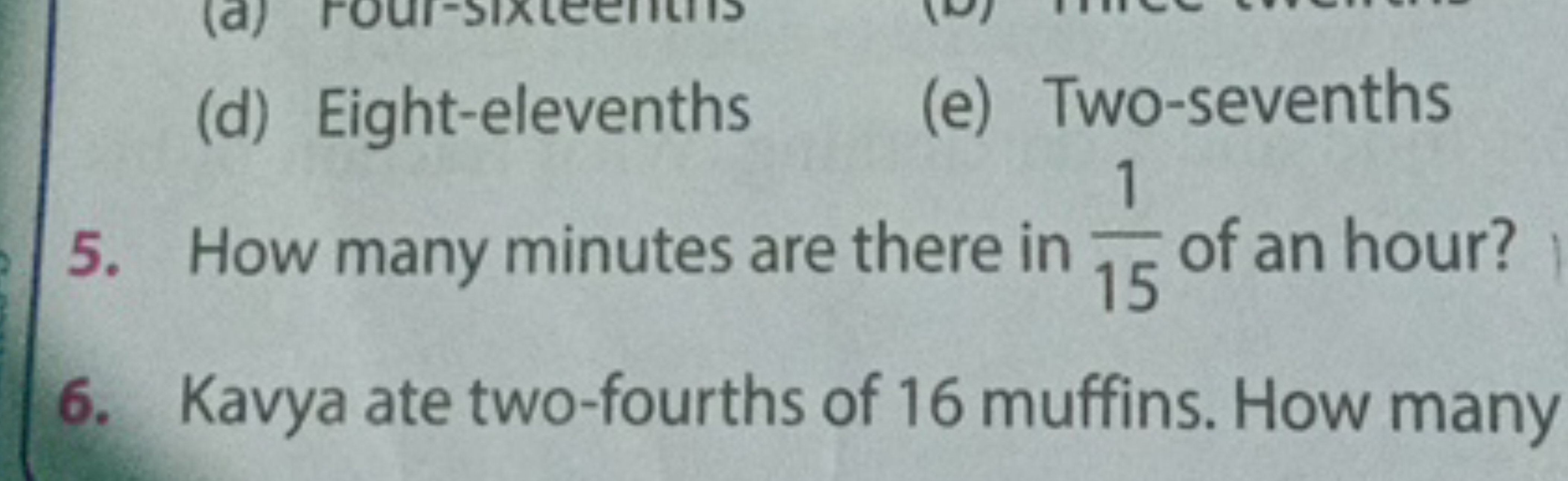 (d) Eight-elevenths
(e) Two-sevenths
5. How many minutes are there in 