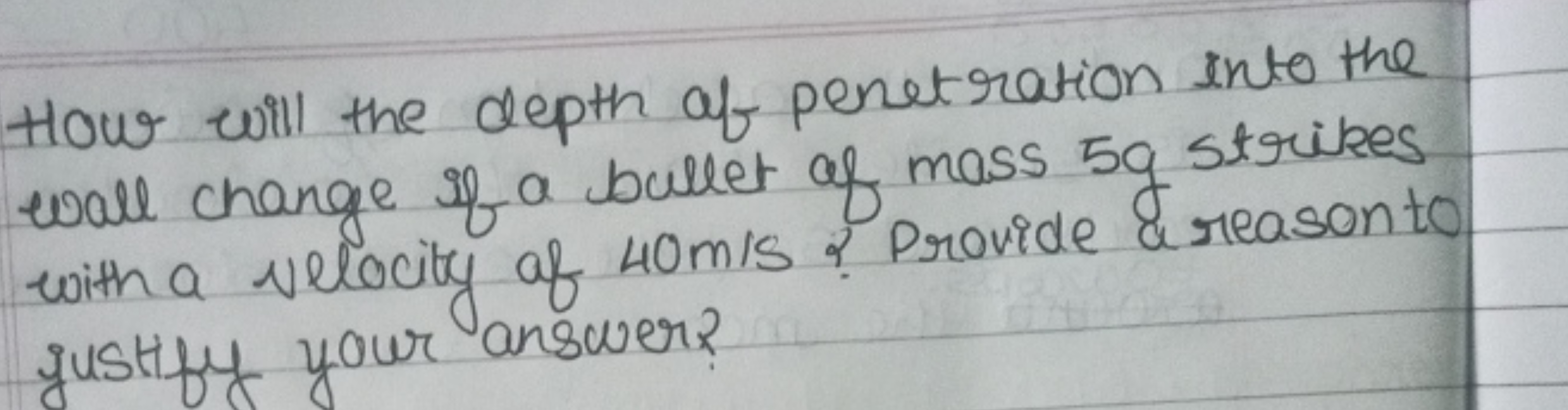 How will the depth of penetration into the wall change if a bullet of 