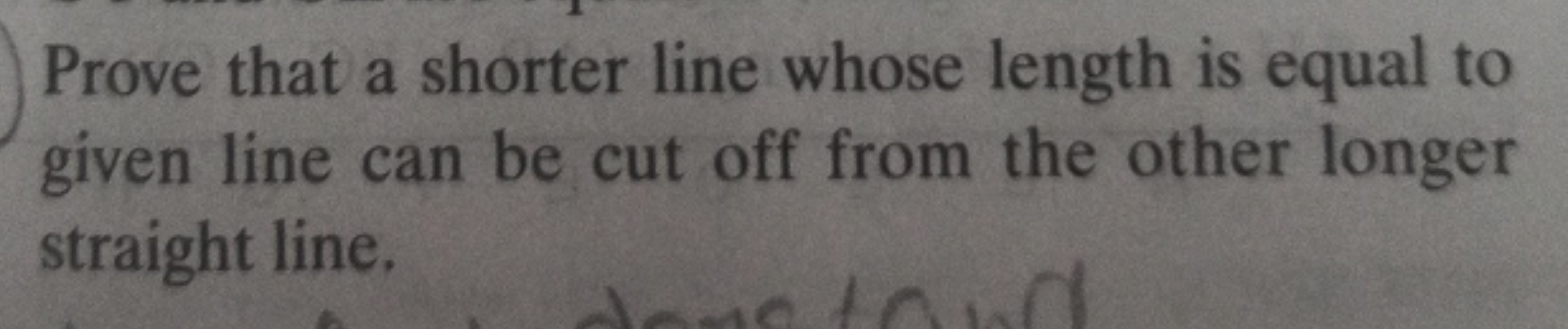 Prove that a shorter line whose length is equal to given line can be c