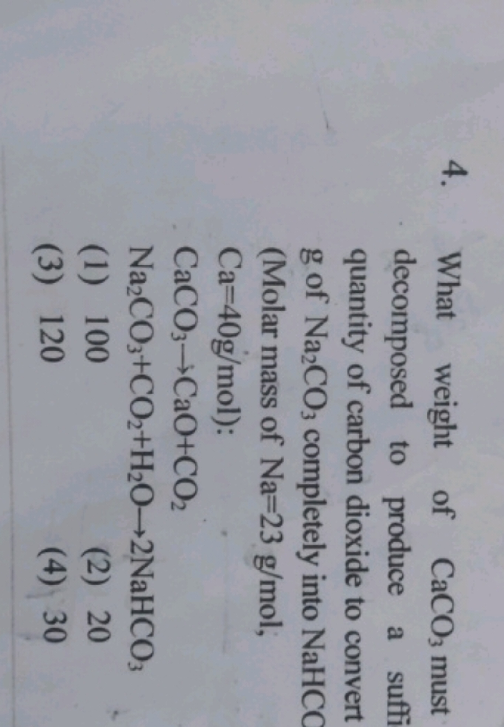 4. What weight of CaCO3​ must decomposed to produce a suffi quantity o