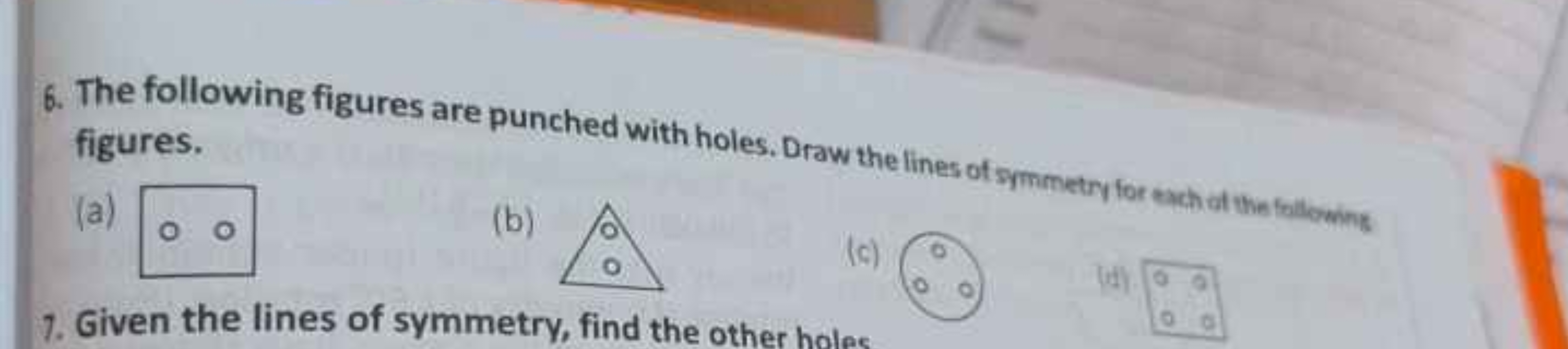 6. The following figures are punched with holes. Draw the lines of sym