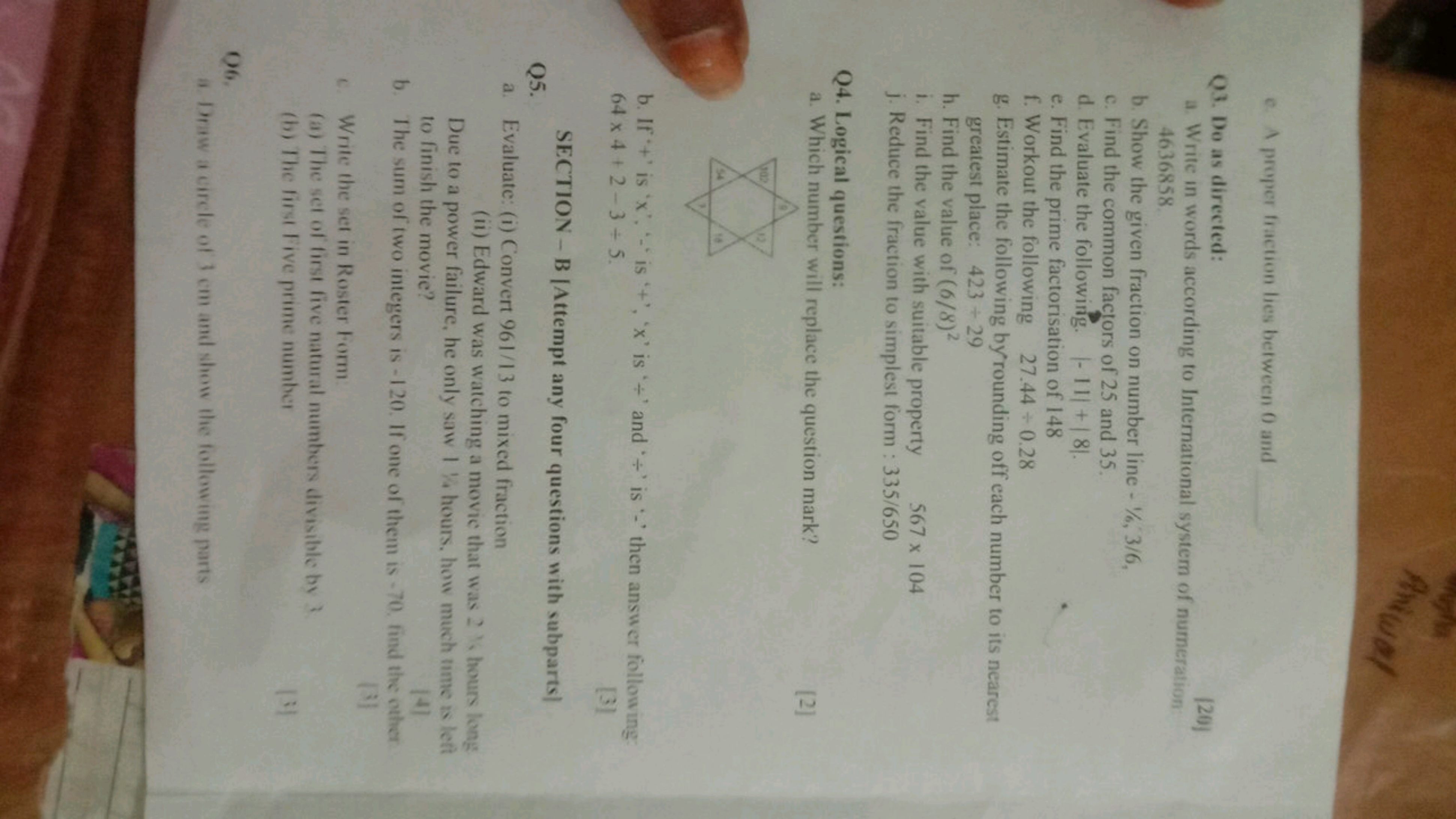 e. A proper fraction lies between 0 and 
Q3. Do as directed:
[20]
a. W