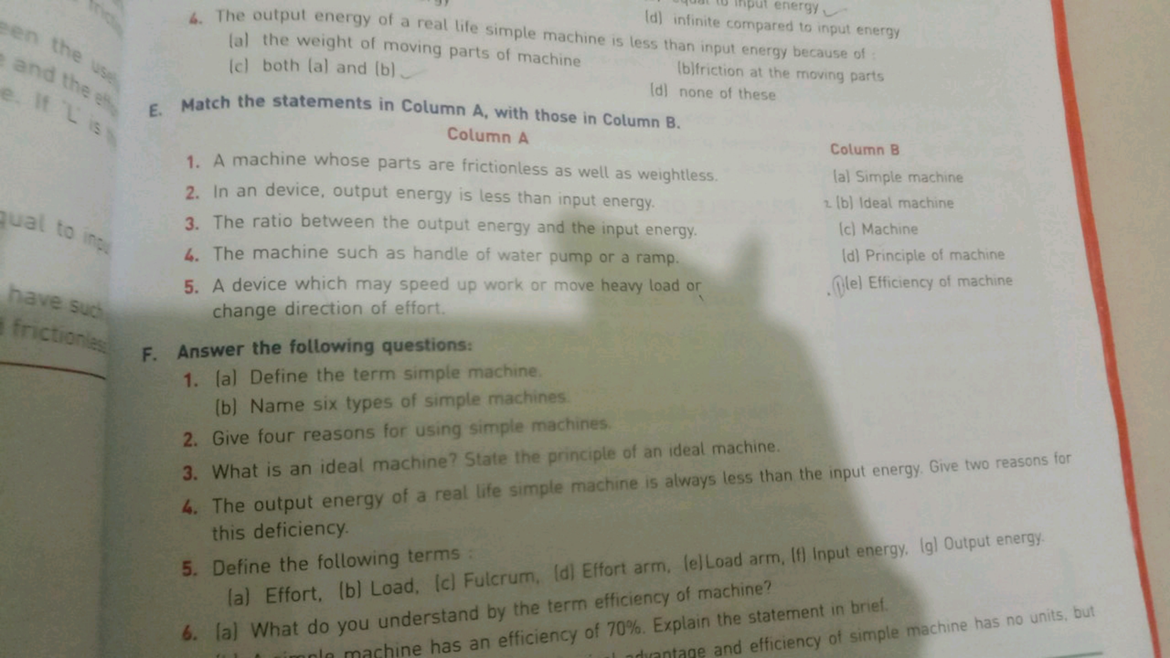 Input energy
(d) infinite compared to input energy
(b)friction at the 