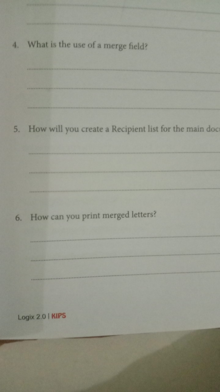 4. What is the use of a merge field?   
5. How will you create a Recip