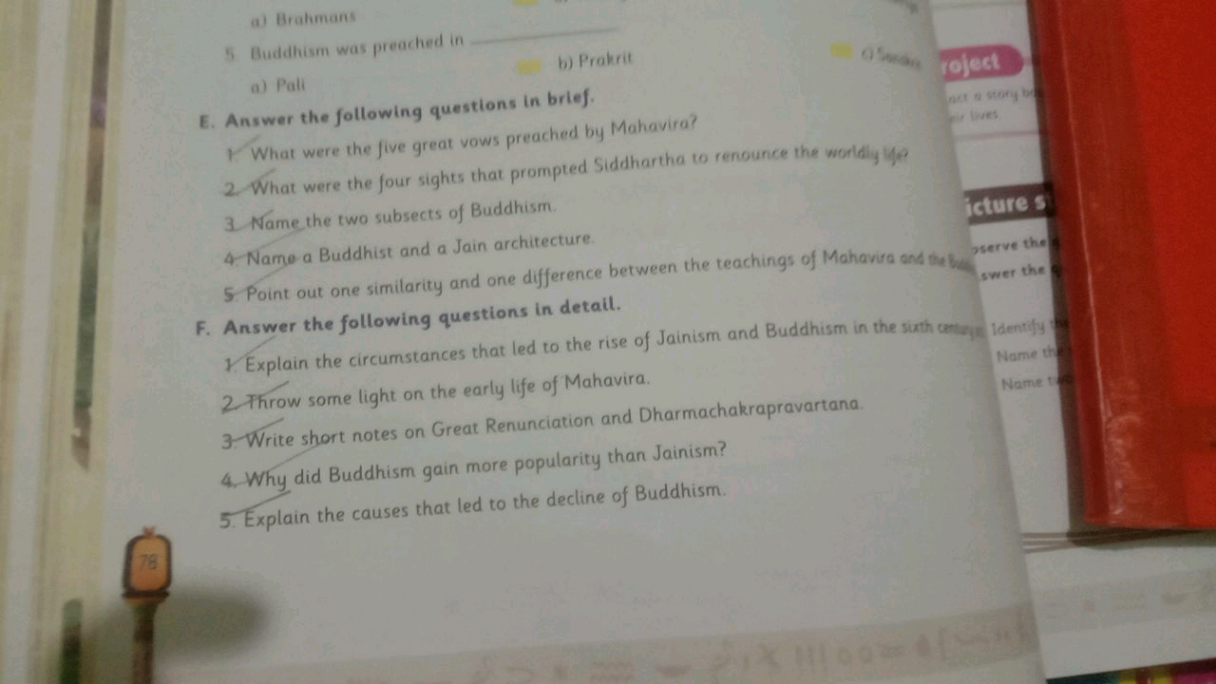 a) Brahmans
5 Buddhism was preached in
a) Pall
b) Prakrit
E. Answer th