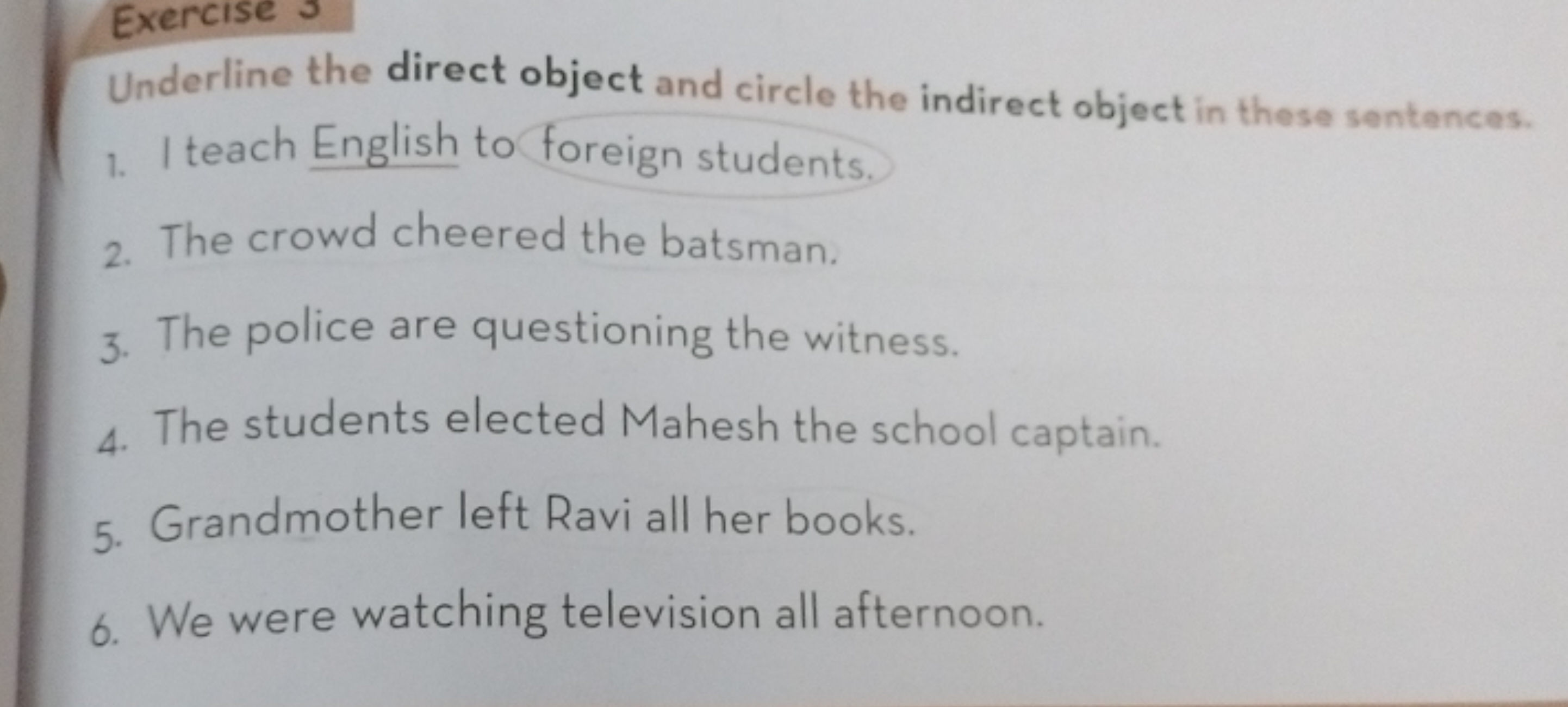 Underline the direct object and circle the indirect object in these se