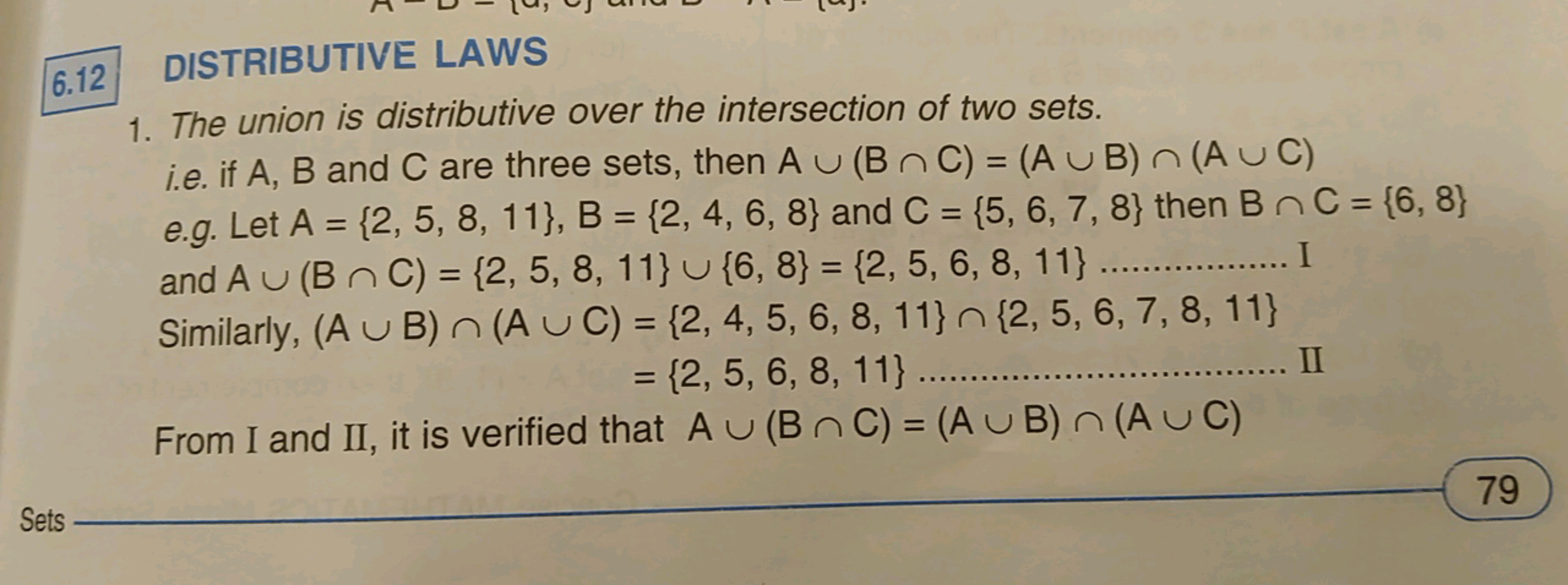 6.12 DISTRIBUTIVE LAWS
1. The union is distributive over the intersect