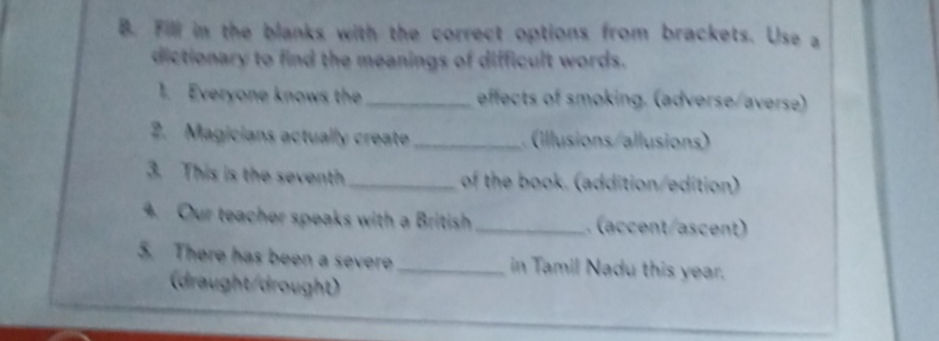 8. Fill in the blanks with the correct options from brackets. Use a di