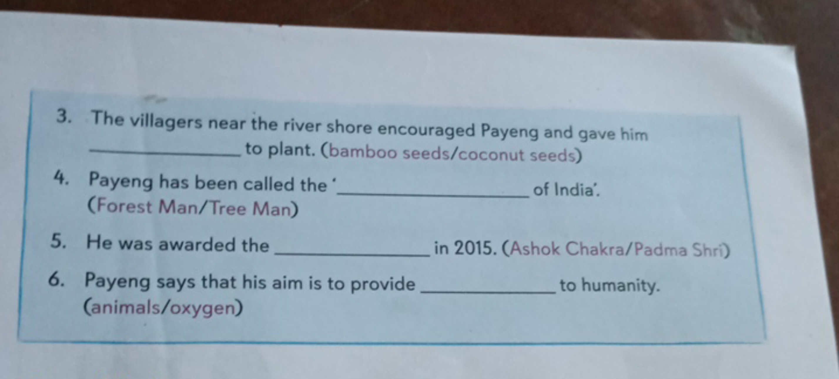 3. The villagers near the river shore encouraged Payeng and gave him  