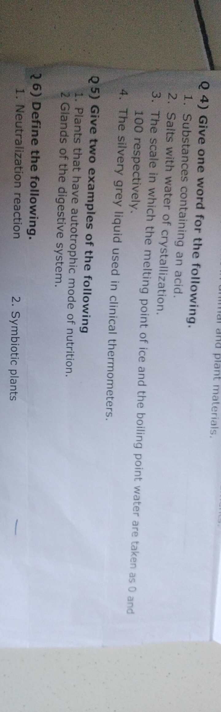 Q 4) Give one word for the following.
1. Substances containing an acid