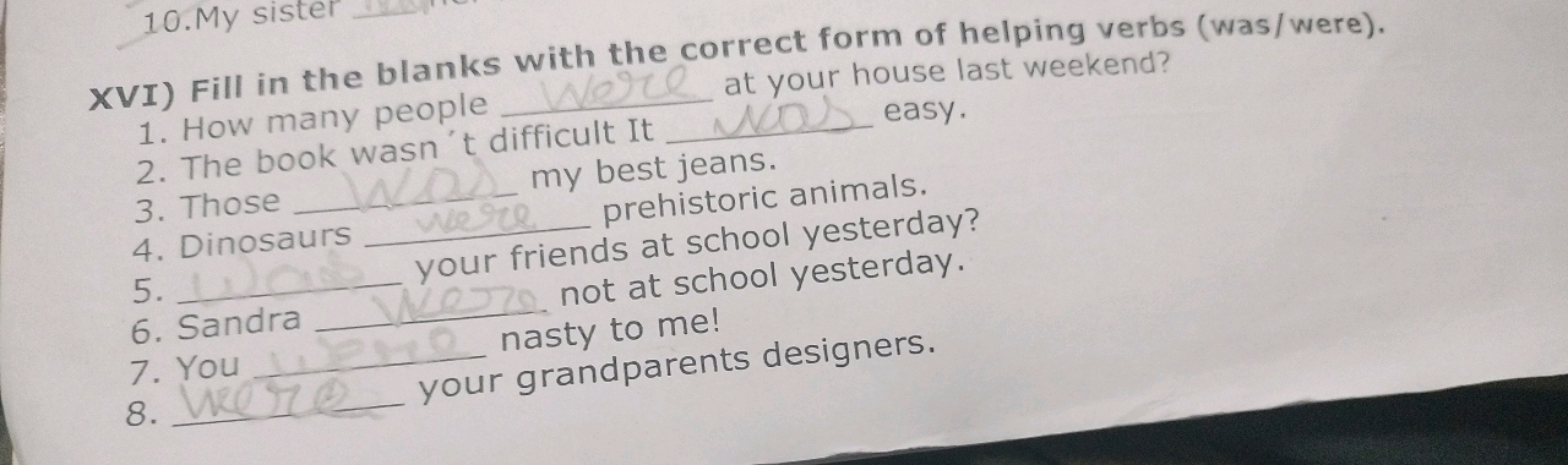 10. My sister
XVI) Fill in the blanks with the correct form of helping