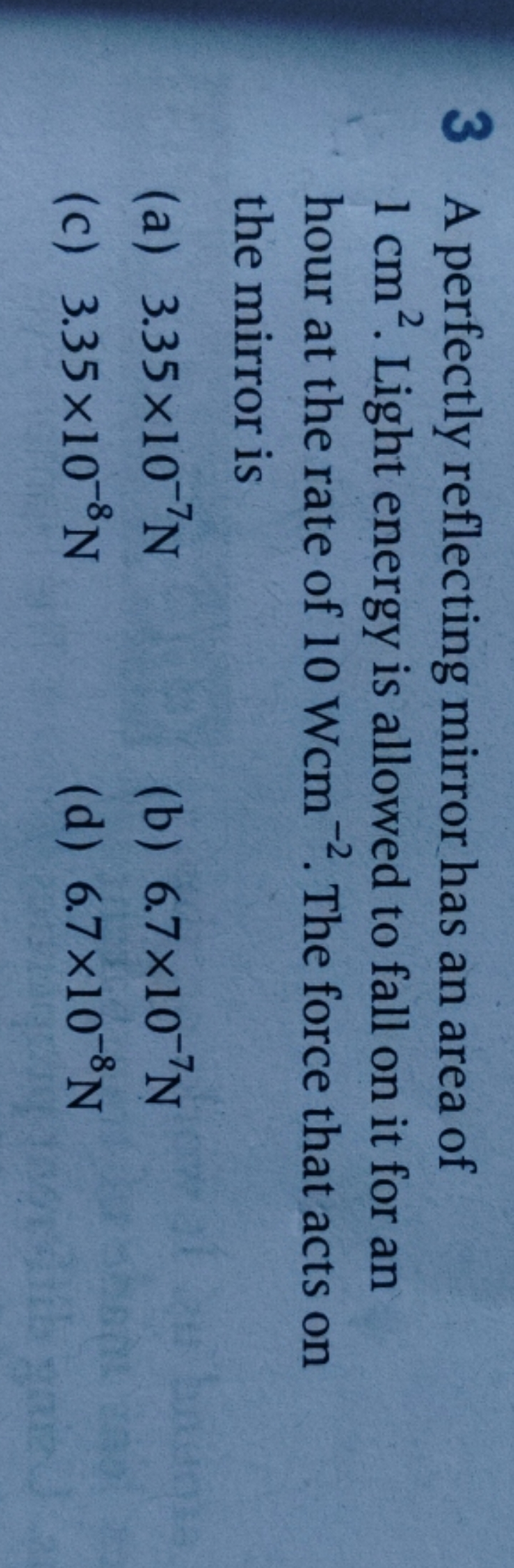 3 A perfectly reflecting mirror has an area of 1 cm2. Light energy is 