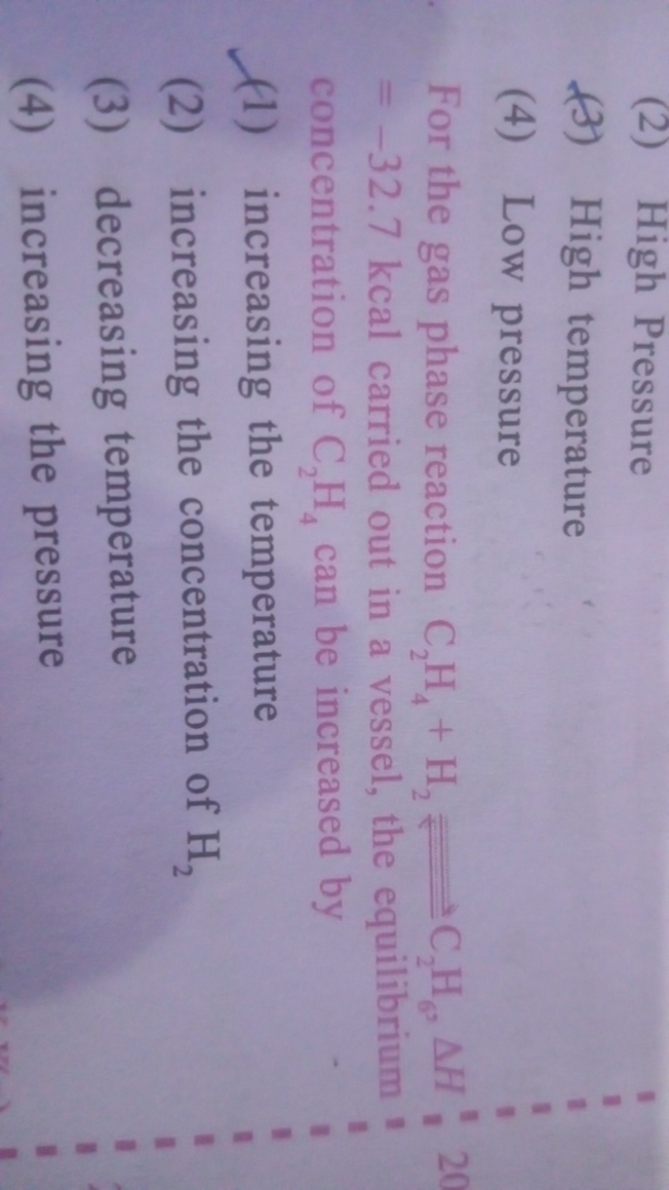 (2) High Pressure
(3) High temperature
(4) Low pressure

For the gas p