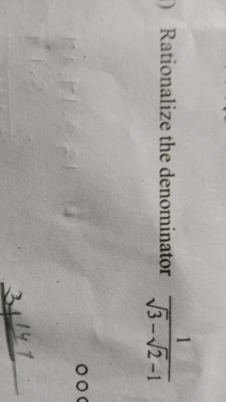 Rationalize the denominator 3​−2​−11​