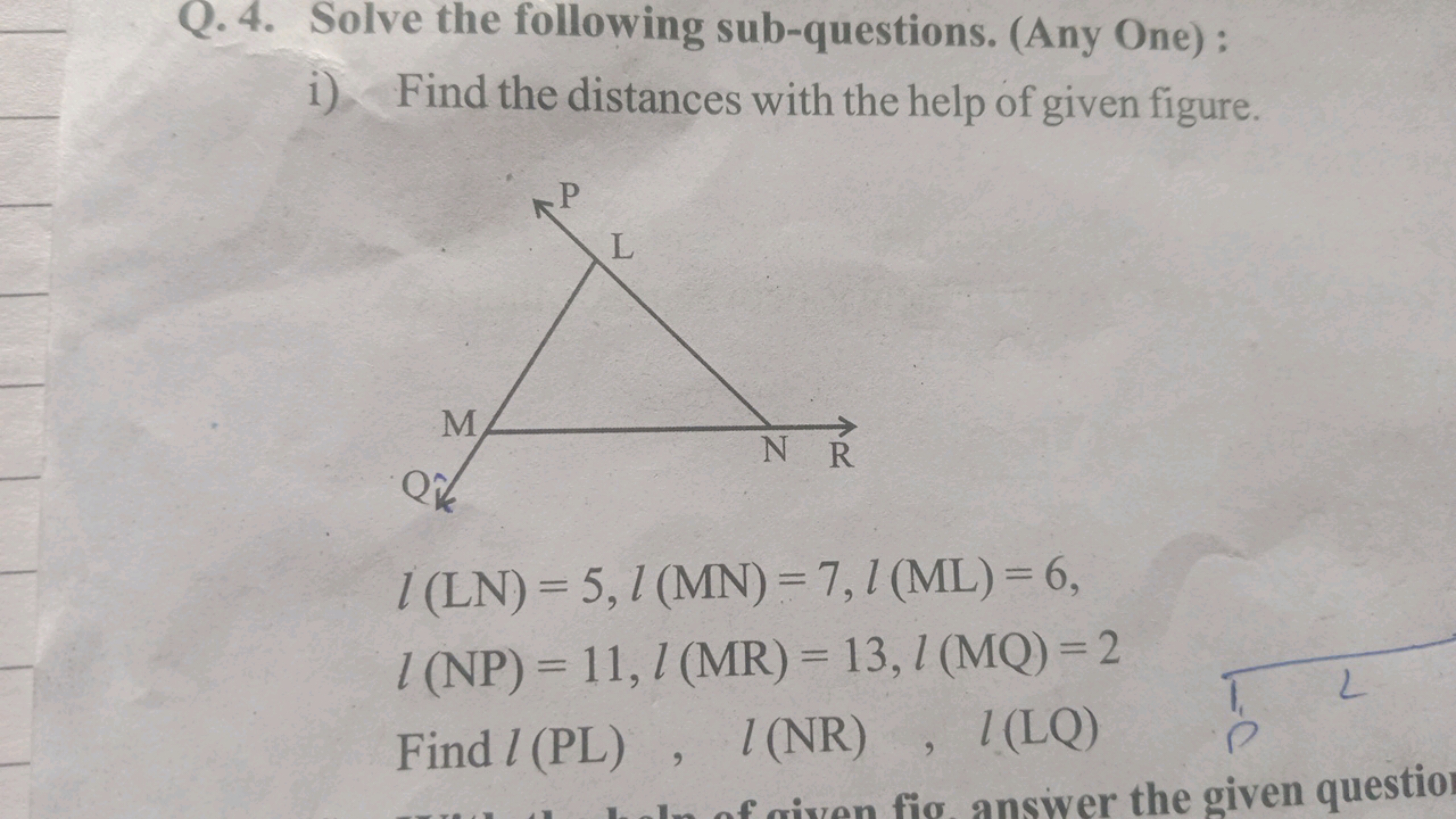 Q. 4. Solve the following sub-questions. (Any One) :
i) Find the dista