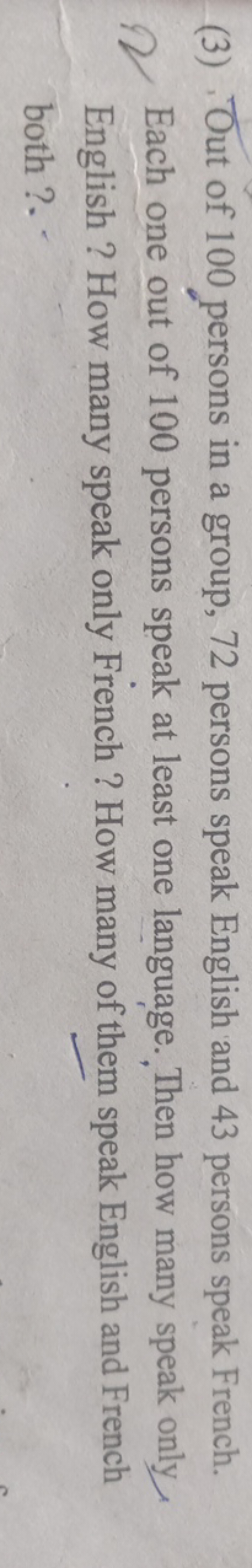 (3) Out of 100 persons in a group, 72 persons speak English and 43 per