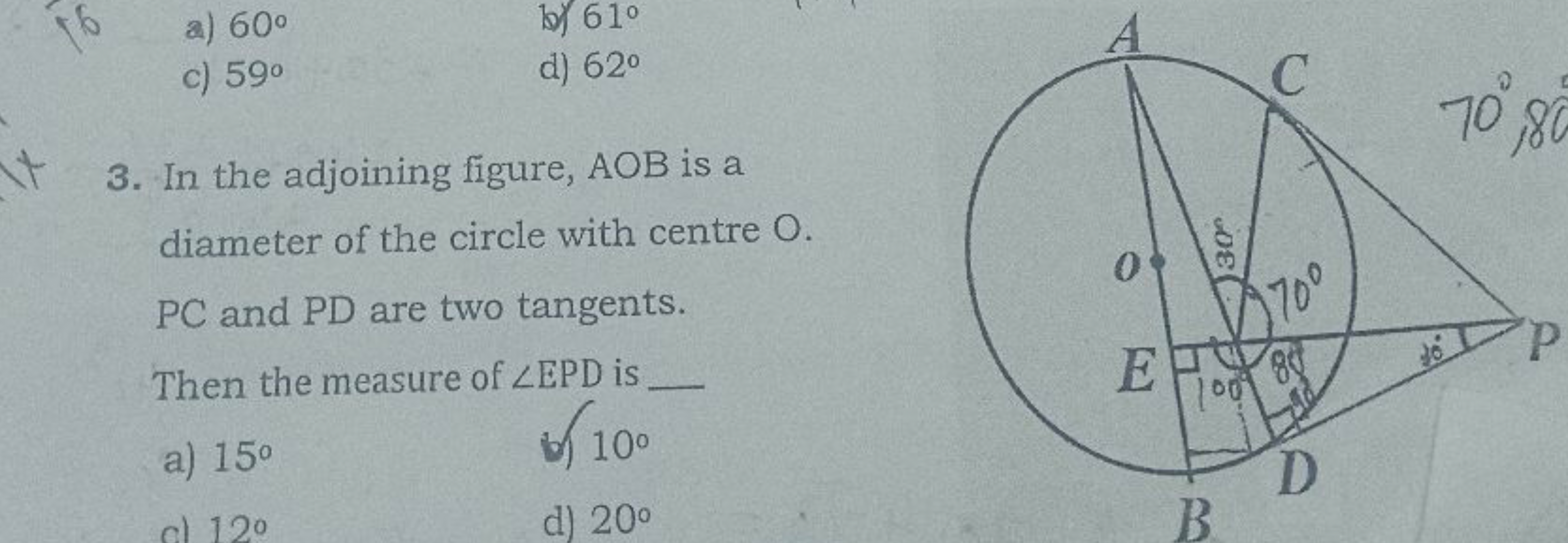 a) 60∘
b) 61∘
c) 59∘
d) 62∘
3. In the adjoining figure, AOB is a diame