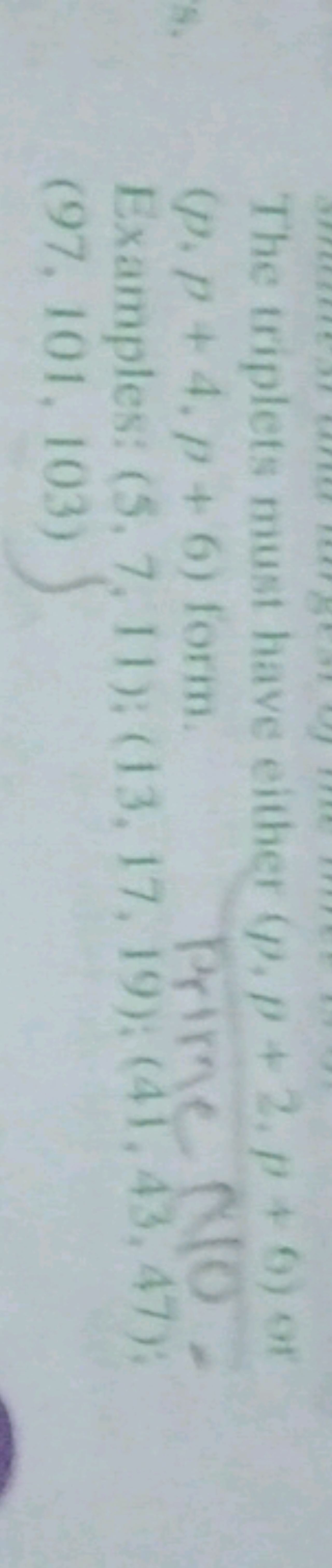 The triplets must have either (p,p+2,p+6) or (p.p p+4.p+6) form Prime 