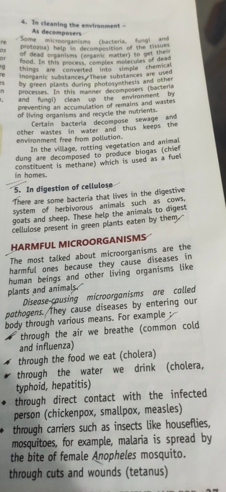 4. In cleaning the environment -

As decomposers
Some microorganisms (