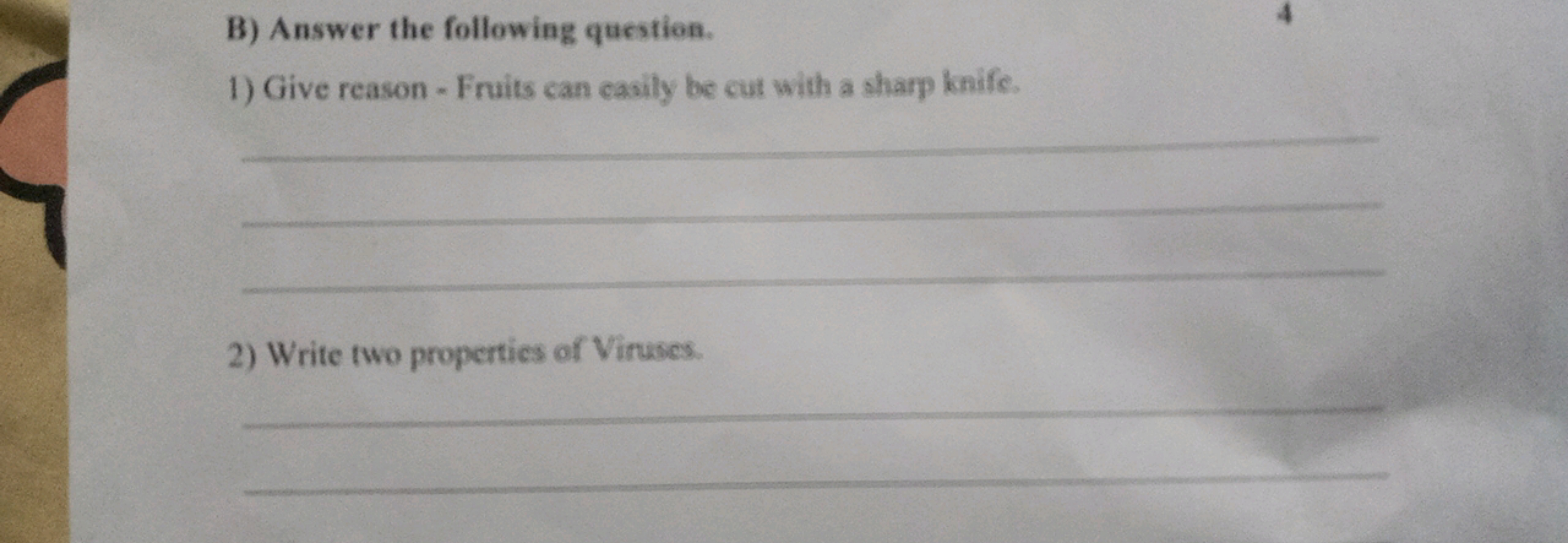 B) Answer the following question.
1) Give reason - Fruits can casily b