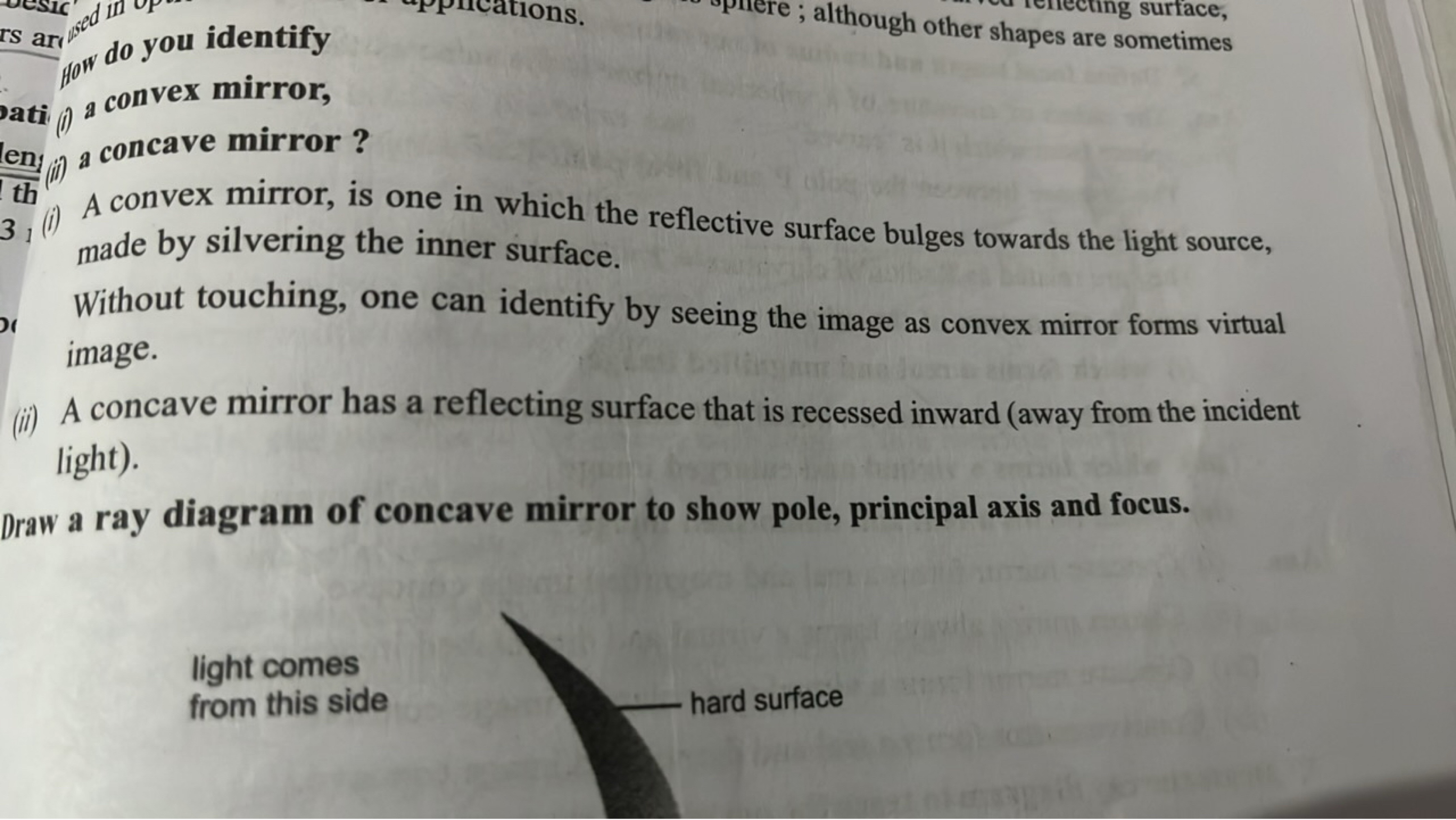 
surface,o you identify
(i) A convex mirror, is one in which the refle