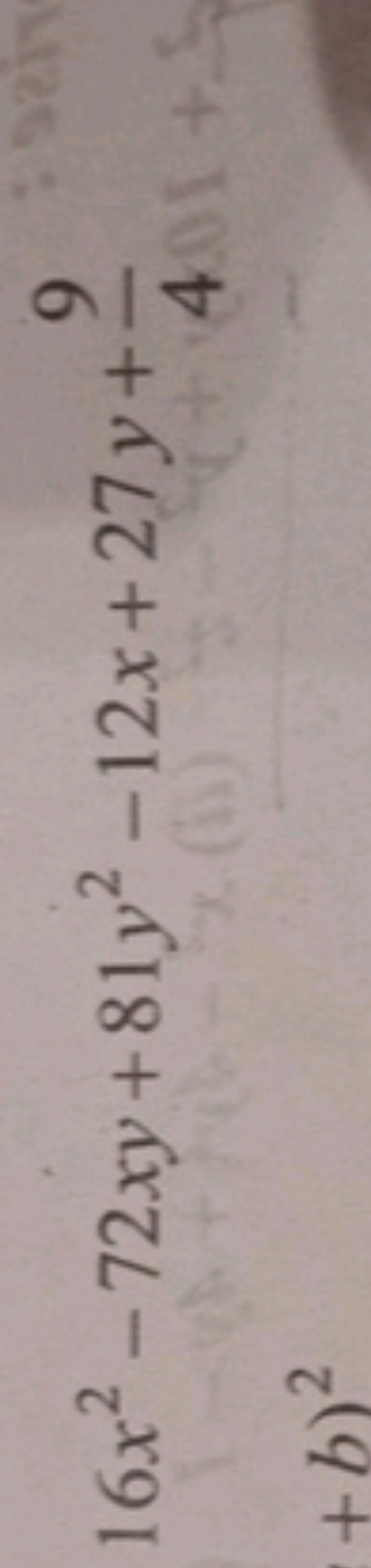 16x2−72xy+81y2−12x+27y+49​