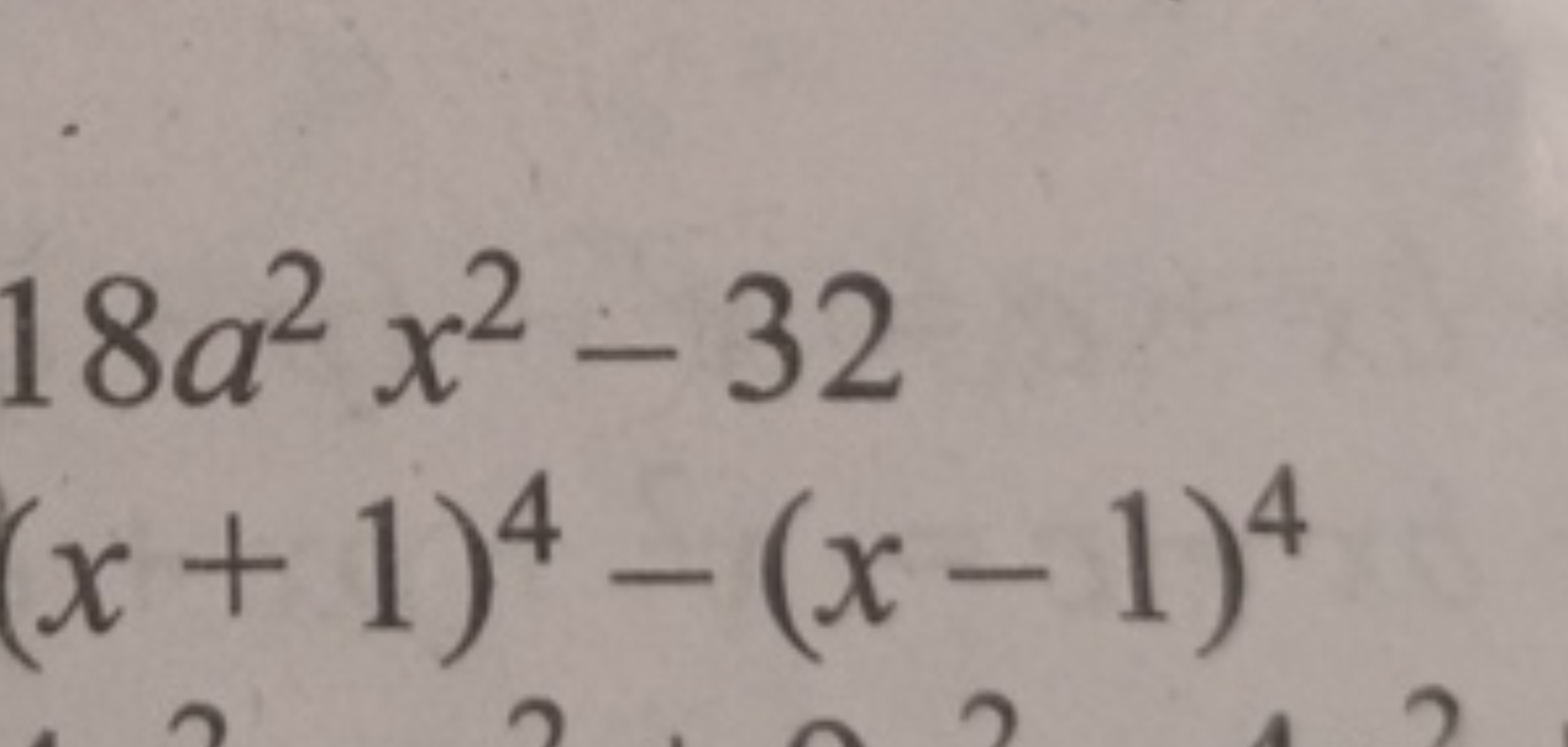 18a2x2−32(x+1)4−(x−1)4​