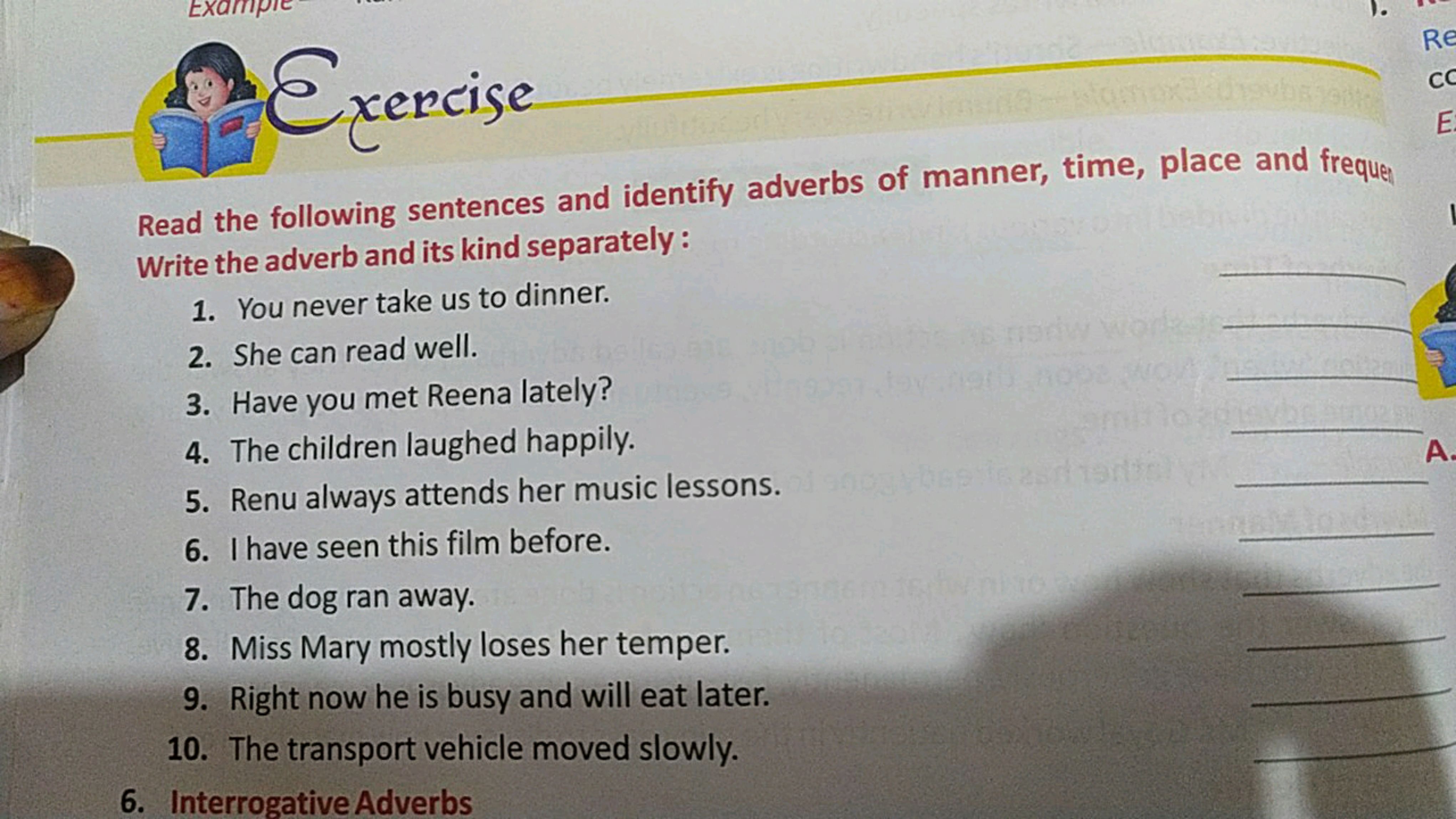 Exercise
Read the following sentences and identify adverbs of manner, 